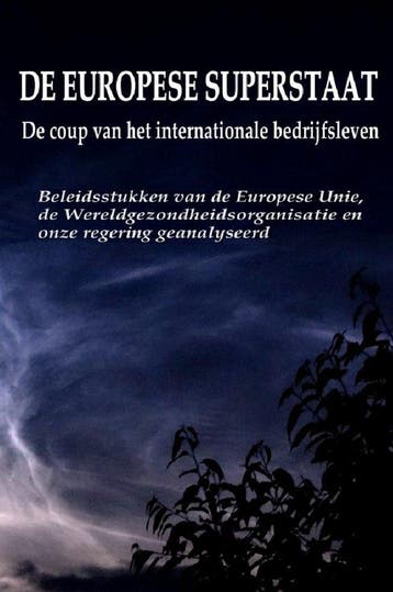 9789083106144 De Europese superstaat- de coup van het Int..., Verzenden, Nieuw, Robin De RuiterS Autorencollectief