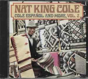 cd - Nat King Cole - Cole EspaÃ±ol And More, Vol.2, Verzenden, Zo goed als nieuw