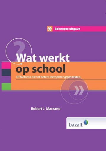 Wat werkt op school / Beknopte uitgave - Robert J. Marzano, Boeken, Verzenden, Zo goed als nieuw, Robert J. Marzano