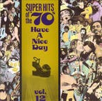 cd - Various - Super Hits Of The 70s - Have A Nice Day,..., Verzenden, Zo goed als nieuw