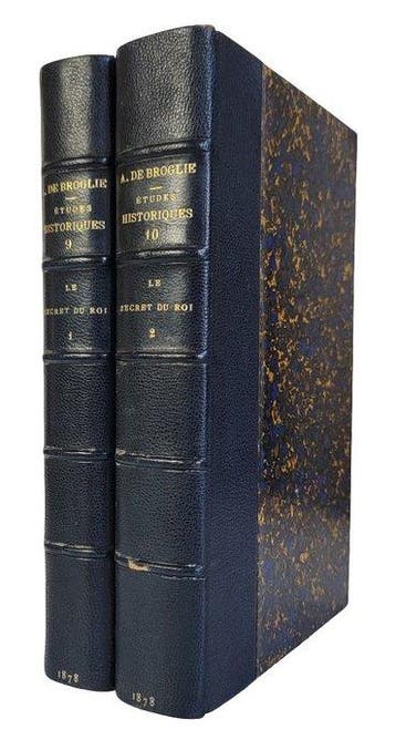 Le duc de Broglie - Le Secret du Roi - 1878