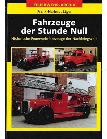 FAHRZEUGE DER STUNDE NULL, HISTORISCHE FEUERWEHRFAHRZEUGE, Nieuw, Author