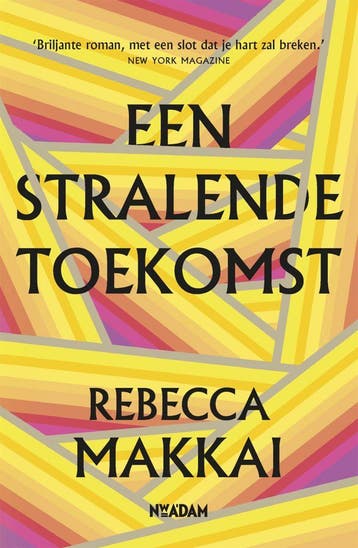Een stralende toekomst (Goed), Verzenden, Gelezen, Rebecca Makkai
