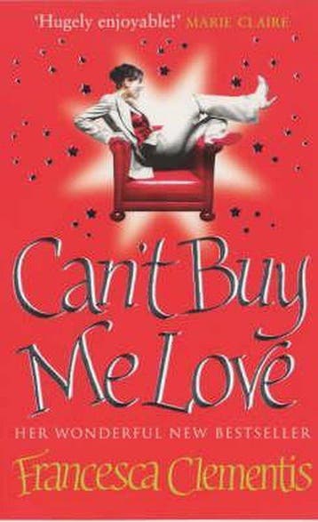 Cant Buy Me Love 9780749934156 Francesca Clementis, Verzenden, Gelezen, Francesca Clementis