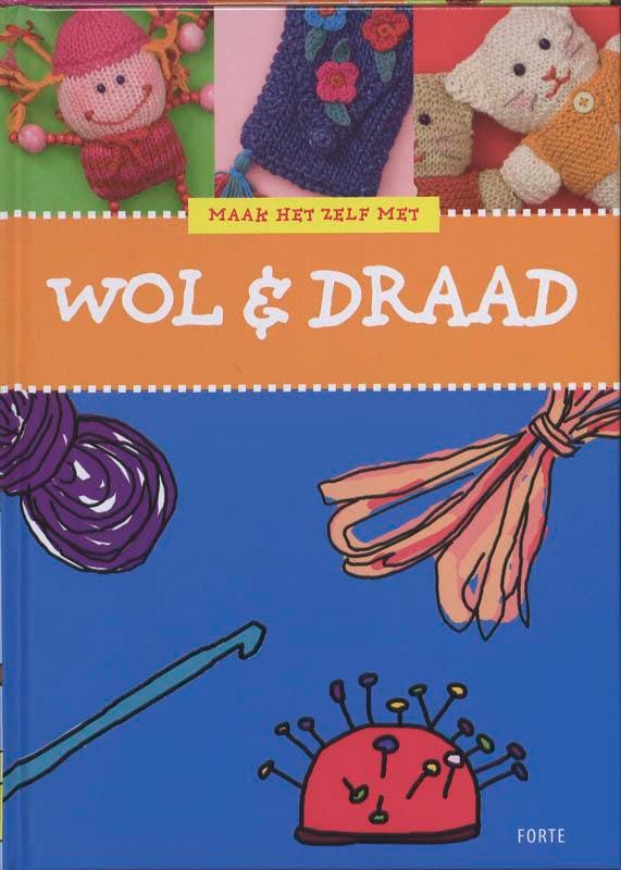 Maak het zelf met wol en draad / Maak het zelf met, Boeken, Kinderboeken | Jeugd | 10 tot 12 jaar, Zo goed als nieuw, Verzenden