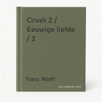 Crush 2 / Eeuwige liefde / 2 9789049207328 Tracy Wolff, Verzenden, Zo goed als nieuw, Tracy Wolff