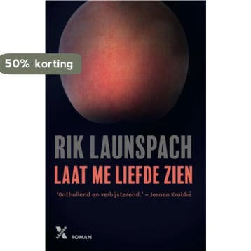 Laat me liefde zien - Rik Launspach 9789401610261, Verzenden, Gelezen, Rik Launspach