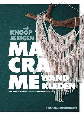 Knoop je eigen macramé wandkleden - Anton Nieuwenhuis, Verzenden, Gelezen, Anton Nieuwenhuis
