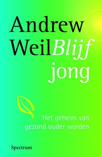 Blijf jong - A. Weil 9789027427212, Boeken, Verzenden, Gelezen, A. Weil