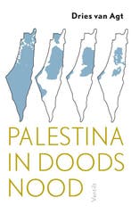 Palestina In Doodsnood 9789460044427 Van Agt, Dries, Ophalen of Verzenden, Nieuw, Van Agt, Dries
