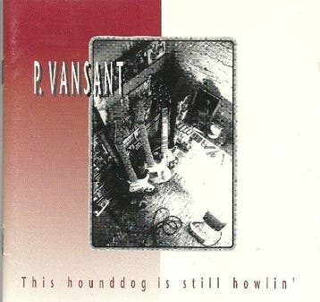 cd - P. Vansant - This Hounddog is still howlinÂ´, Verzenden, Zo goed als nieuw