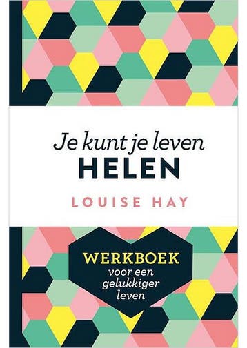 Je kunt je leven helen Werkboek Louise Hay, Boeken, Verzenden, Gelezen