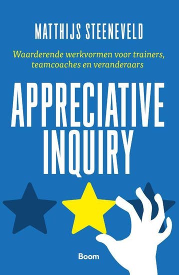 Appreciative inquiry - Matthijs Steeneveld 9789024428762, Verzenden, Zo goed als nieuw, Matthijs Steeneveld