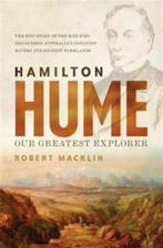 Hamilton Hume 9780733634055 Robert Macklin, Verzenden, Gelezen, Robert Macklin