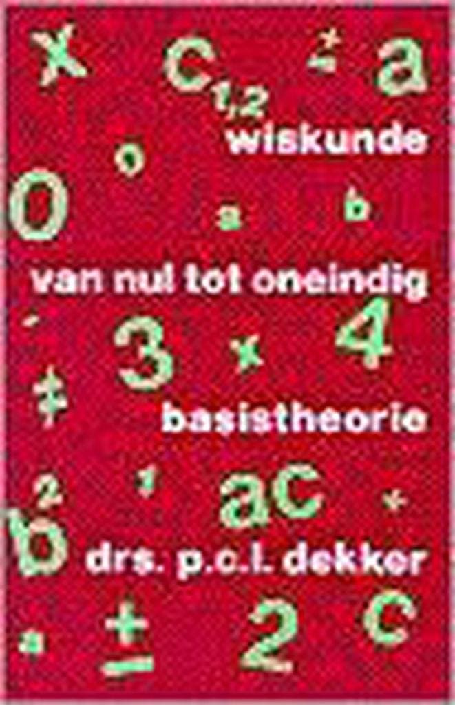 Wiskunde van nul tot oneindig - P.C.L. Dekker 9789062830237, Boeken, Wetenschap, Gelezen, Verzenden