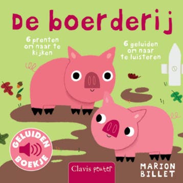 De boerderij / Geluidenboekjes 9789044815467 Marion Billet, Boeken, Kinderboeken | Baby's en Peuters, Verzenden, Gelezen, Marion Billet