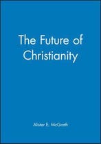 Future Of Christianity 9780631228158 Alister E. Mcgrath, Verzenden, Gelezen, Alister E. Mcgrath