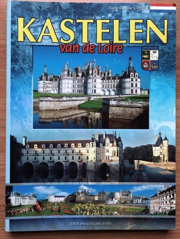 Kastelen van de Loire - NL uitgave; ISBN 2909575764, Verzenden, Gelezen