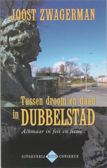 Tussen droom en daad in Dubbelstad - Joost Zwagerman, Verzenden, Zo goed als nieuw, Joost Zwagerman