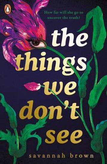The Things We Dont See - Savannah Brown 9780241346327, Boeken, Verzenden, Gelezen, Savannah Brown