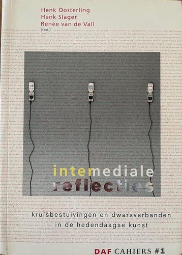 Intermediale reflecties / DAF cahiers / 1 9789081222716, Verzenden, Gelezen