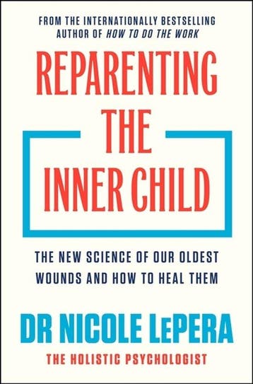 9781398725430 Reparenting The Inner Child, Verzenden, Nieuw, Dr Nicole LePera