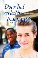 Door het verleden ingehaald / Spiegelserie 9789059774582, Verzenden, Gelezen, Ina van der Beek