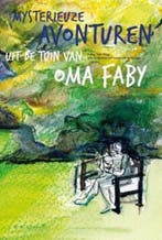 Mysterieuze avonturen uit de tuin van oma Faby 9789492944467, Verzenden, Gelezen, Faby Van Roy