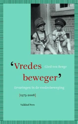 Vredesbeweger | Gerrit ten Berge | Nieuw, Ophalen of Verzenden, Nieuw, Gerrit ten Berge