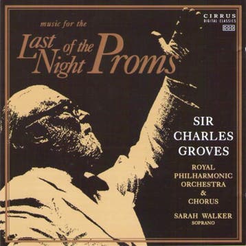 cd - Sir Charles Groves - Music For The Last Night Of The..., Verzenden, Zo goed als nieuw