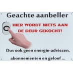 Wandbord - Geachte Aanbeller Hier Wordt Niets Aan De Deur Ge, Ophalen of Verzenden, Nieuw