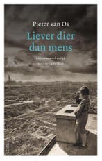 Liever dier dan mens - Pieter van Os - 9789044636710, 20e eeuw of later, Overige gebieden, Nieuw, Ophalen of Verzenden