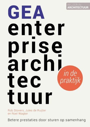 Gea Enterprisearchitectuur In De Praktijk | Nieuw, Ophalen of Verzenden, Nieuw, Rob Stovers; Jules Ruijter; Roel Wagter