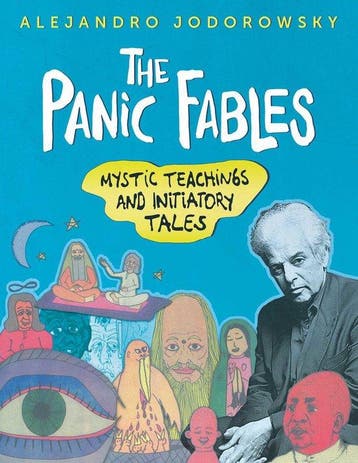 The Panic Fables - Alejandro Jodorowsky 9781620555378, Boeken, Verzenden, Zo goed als nieuw, Alejandro Jodorowsky