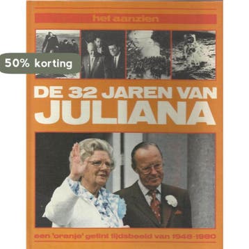 Het aanzien van de 32 jaren van Juliana - Denters, Verzenden, Gelezen, Denters