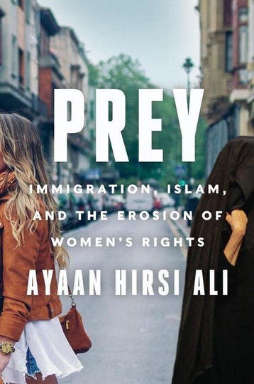 Prey Immigration, Islam, and the Erosion of Womens Rights, Verzenden, Gelezen, Ayaan Hirsi Ali