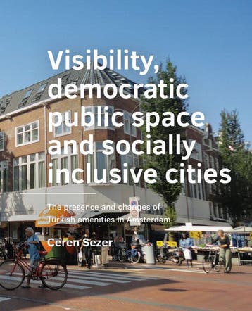 Visibility, ­Democratic Public Space And Socially Inclusive, Ophalen of Verzenden, Nieuw, Ceren Sezer