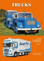 Trucks – Boek 2, 40 jaar wegtransport in Nederland, Boeken, Verzenden, Nieuw, Peter van der Meer, Vrachtwagen