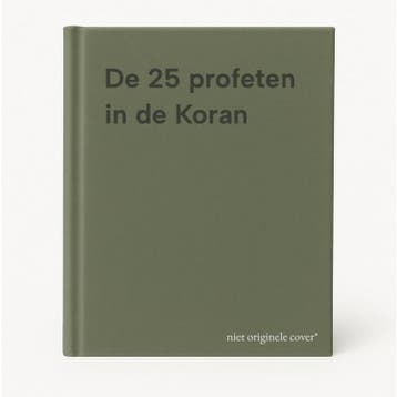 De 25 profeten in de Koran 9789083046464, Verzenden, Zo goed als nieuw