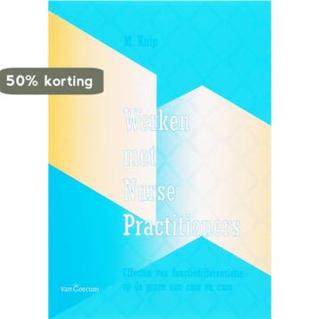 Werken met Nurse Practitioners - M. Knip 9789023242437, Boeken, Verzenden, Gelezen, M. Knip