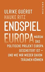 9783864893902 Endspiel Europa Ulrike Guerot, Verzenden, Nieuw, Ulrike Guerot