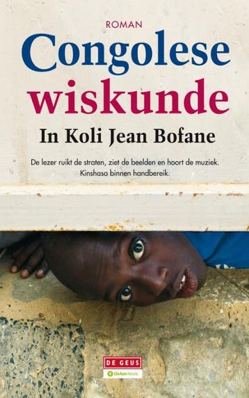 Congolese wiskunde - In Koli Jean Bofane 9789044516173, Verzenden, Gelezen, In Koli Jean Bofane