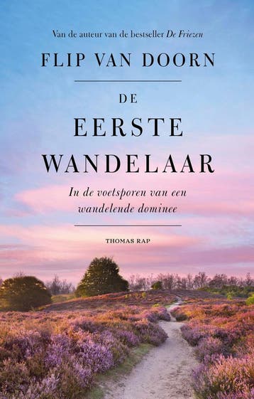 De eerste wandelaar - Flip van Doorn 9789400410138, Verzenden, Gelezen, Flip van Doorn