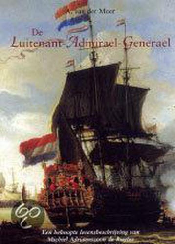 De Luitenant-Admirael-Generael 9789051942019 A. van der Moer, Verzenden, Zo goed als nieuw, A. van der Moer