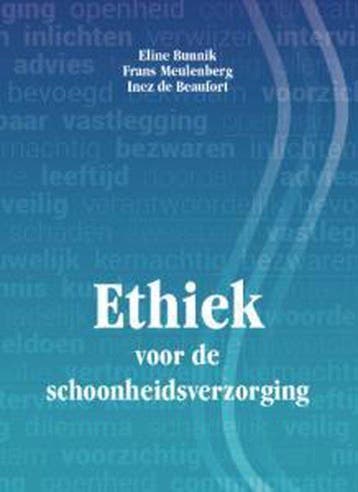 9789073930421 Ethiek voor de schoonheidsverzorging, Verzenden, Zo goed als nieuw, Bunnik Eline, Meulenberg Frans, Beaufort de Inez