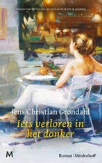 Iets Verloren In Het Donker 9789089683090, Boeken, Ophalen of Verzenden, Nieuw, Jens Christian Grøndahl