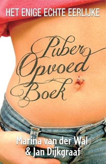 Het enige echte eerlijke puberopvoedboek | 9789045313184 |, Ophalen of Verzenden, Zo goed als nieuw, Marina van der Wal ; Jan Dijkgraaf