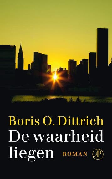 De waarheid liegen - Boris O. Dittrich 9789029587563, Verzenden, Zo goed als nieuw, Boris O. Dittrich