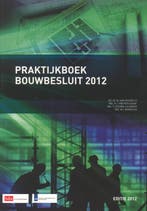 Praktijkboek bouwbesluit 2012 9789012575713, Boeken, Verzenden, Gelezen, S. Eggink-Eilander