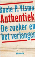 Authentiek 9789021142654 Boele P. Ytsma, Boeken, Verzenden, Zo goed als nieuw, Boele P. Ytsma